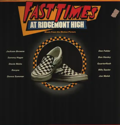 Jackson Browne, Don Felder... - Fast Times At Ridgemont High • Music From The Motion Picture