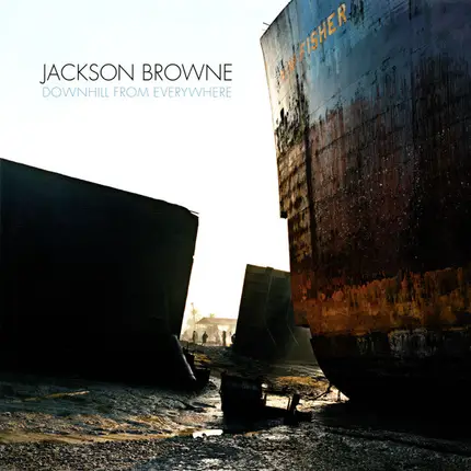 Jackson Browne - Downhill From Everywhere