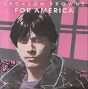 7inch Vinyl Single - Jackson Browne - For America