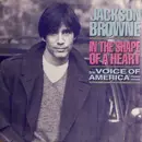 7inch Vinyl Single - Jackson Browne - In The Shape Of A Heart