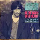 7inch Vinyl Single - Jackson Browne - In The Shape Of A Heart - Styrene