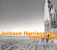 Jackson Harrison Trio - Land Tides