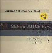 Jackson & His Computer Band - Sense Juice EP