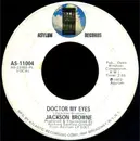 7inch Vinyl Single - Jackson Browne - Doctor My Eyes