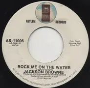 Jackson Browne - Rock Me On The Water