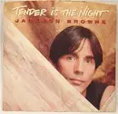 7inch Vinyl Single - Jackson Browne - Tender Is The Night