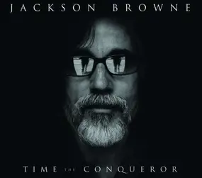 Jackson Browne - Time the Conqueror