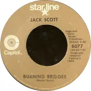 Jack Scott - Burning Bridges / What In The World's Come Over You