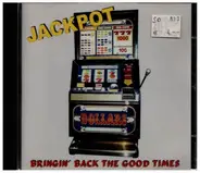 Jackpot - Bringin' Back The Good Times