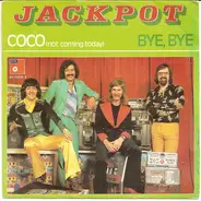 Jackpot - Coco (Not Coming Today) / Bye Bye