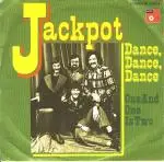 Jackpot - Dance, Dance, Dance / One And One Is Two
