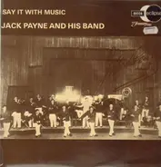 Jack Payne and his Band - Say It With Music