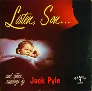 Jack Pyle - Listen, Son... And Other Readings By Jack Pyle