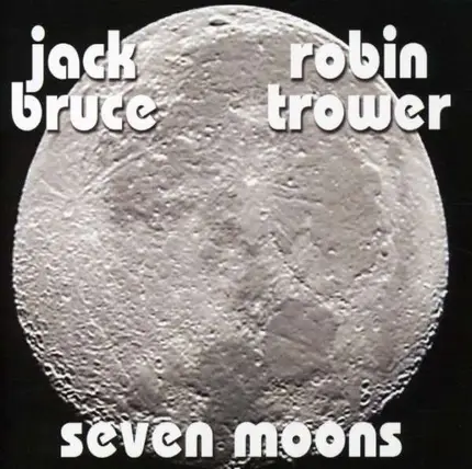 Jack Bruce / Robin Trower - Seven Moons