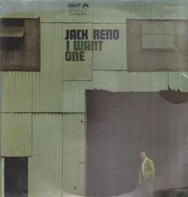 Jack Reno - I Want One