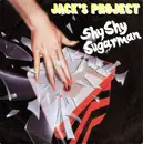 7inch Vinyl Single - Jack's Project - Shy Shy Sugarman
