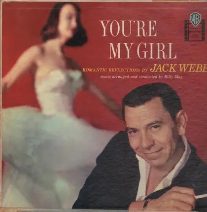 Jack Webb - You're My Girl: Romantic Reflections By Jack Webb