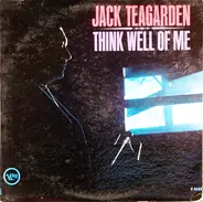 Jack Teagarden - Think Well of Me