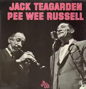 Jack Teagarden, Pee Wee Russell - Jack Teagarden & Pee Wee Russell