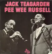Jack Teagarden, Pee Wee Russell - Jack Teagarden & Pee Wee Russell