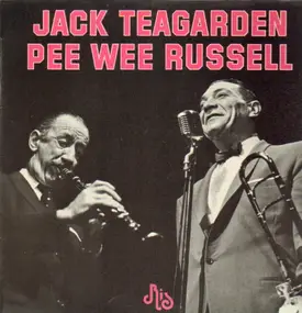 Jack Teagarden - Jack Teagarden & Pee Wee Russell