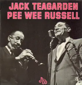 Jack Teagarden - Jack Teagarden & Pee Wee Russell