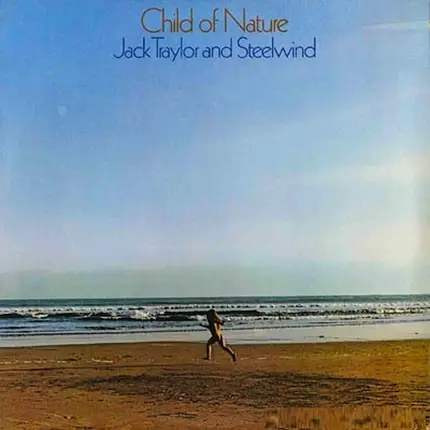 Jack Traylor And Steelwind - Child of Nature