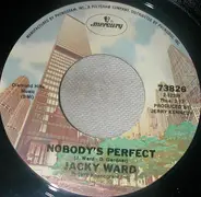 Jacky Ward - Nobody's Perfect / I Never Said It Would Be Easy