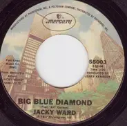 Jacky Ward - Big Blue Diamond / Fools Fall In Love