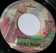 Jacky Ward - Wisdom Of A Fool / One Day And A Night