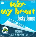 7inch Vinyl Single - Jacky James - Take My Heart