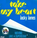 7inch Vinyl Single - Jacky James - Take My Heart