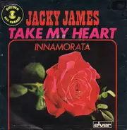 Jacky James - Take My Heart / Innamorata