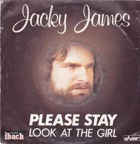 Jacky James - Please Stay / Look At The Girl