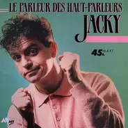 Jacky - Le Parleur Des Haut-Parleurs
