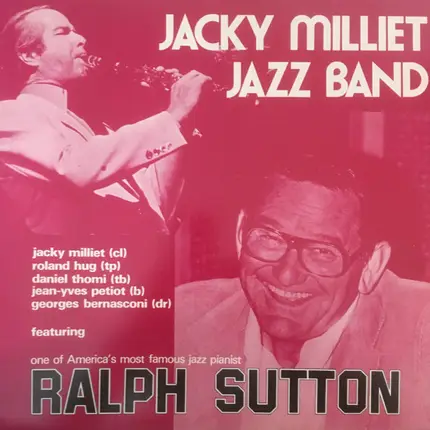 Jacky Milliet Featuring Ralph Sutton - Jacky Milliet Jazz Band Featuring Ralph Sutton