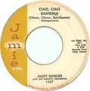 7inch Vinyl Single - Jacky Noguez And His Orchestra - Ciao, Ciao Bambina / De Serait Dommage
