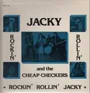 Jacky And The Cheap Checkers - Rockin' Rollin' Jacky