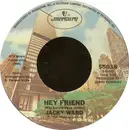 7inch Vinyl Single - Jacky Ward - Hey Friend