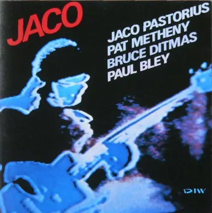 Jaco Pastorius / Pat Metheny / Bruce Ditmas / Paul Bley - Jaco