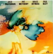 Jaco Pastorius / Pat Metheny / Bruce Ditmas / Paul Bley - Jaco