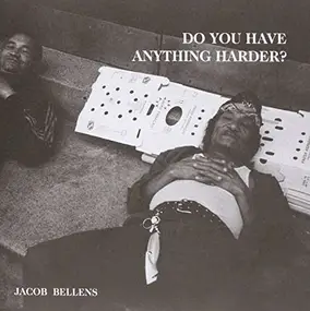 JACOB BELLENS - Do You Have Anything..