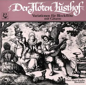 The Unknown Artist - 'Der Flöten Lusthof' Variationen Für Blockflöte Mit Gitarre