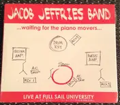 Jacob Jeffries Band - ...Waiting For The Piano Movers...