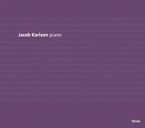 Jacob Karlzon - Improvisational Three (Piano Improvisations Inspired By Maurice Ravel)