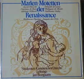 Jacob Obrecht - Marien-Motetten der Renaissance