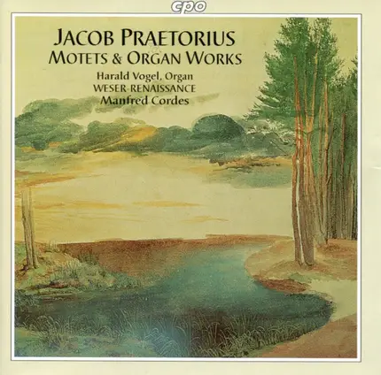 J. Praetorius - Motets & Organ Works