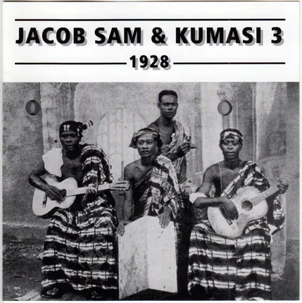 Jacob Sam & Kumasi Trio - Volume 2: 1928