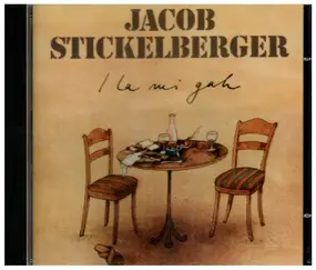 Jacob Stickelberger - I la mi gah