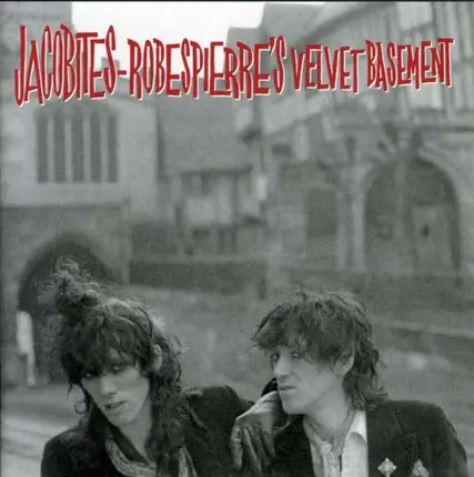 JACOBITES (NIKKI SUDDEN & DAVE KUSW - JACOBITES - ROBESPIERRE'S V.B. 2XCD